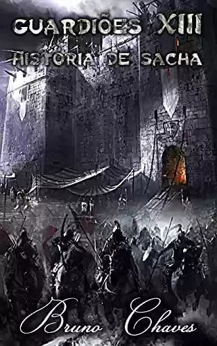 Capa do livro: Guardiões XIII: História de Sacha (Saga dos Guardiões Livro 15) - Ler Online pdf