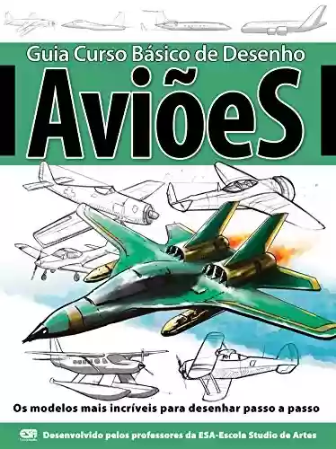 Livro PDF Guia Curso Básico de Desenho - Aviões Ed.01