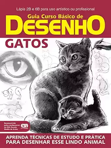 Livro PDF: Guia Curso Básico de Desenho - Gatos (Guia Curso de Desenho Livro 1)