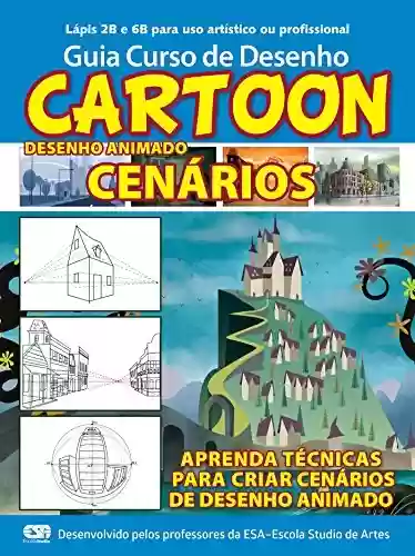 Livro PDF Guia Curso de Desenho Cartoon - Cenários Ed.01: Para desenho animado