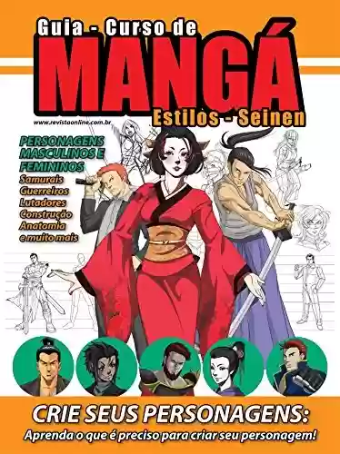 Livro PDF Guia Curso de Mangá - Estilo Seinen Ed.01 (Guia Curso de Desenho Livro 1)