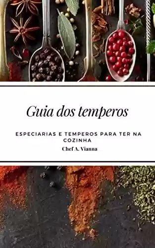 Capa do livro: Guia dos temperos: Especiarias e temperos para ter na cozinha - Ler Online pdf