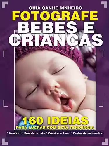 Livro PDF: Guia Ganhe Dinheiro - Fotografe Bebê e Criança