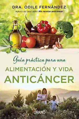 Capa do livro: Guía práctica para una alimentación y vida anticáncer (Medicinas complementarias) (Spanish Edition) - Ler Online pdf