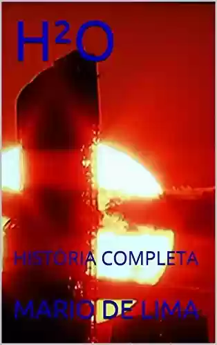 Capa do livro: H²O: História Completa - Ler Online pdf