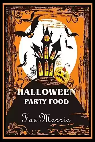 Capa do livro: Halloween Party Food (The Flavor Fairy Collection Book 6) (English Edition) - Ler Online pdf