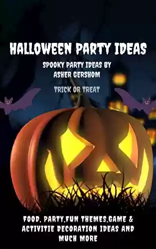 Livro PDF: Halloween Party Ideas II Perfect Party Recipes, Delightful Decorating Ideas: Awesome Activities And Decor Party Ideas For Halloween (English Edition)