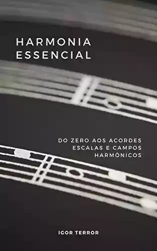 Livro PDF: Harmonia Essencial - Do zero aos Acordes, Escalas e Campos Harmônicos