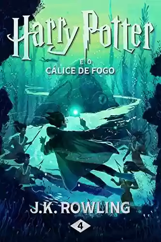 Capa do livro: Harry Potter e o Cálice de Fogo - Ler Online pdf