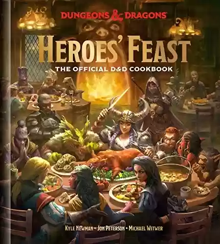 Capa do livro: Heroes' Feast (Dungeons & Dragons): The Official D&D Cookbook (English Edition) - Ler Online pdf