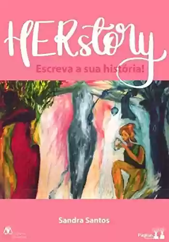 Capa do livro: HERstory - Escreva a sua história! - Ler Online pdf
