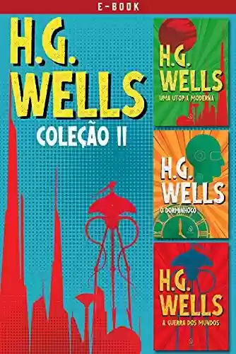 Livro PDF: H.G. Wells - Coleção II (Clássicos da literatura mundial)
