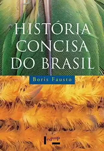 Capa do livro: História Concisa do Brasil - Ler Online pdf