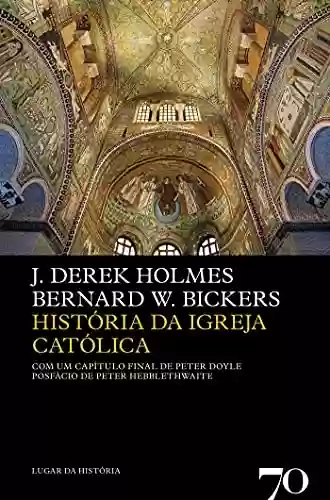 Livro PDF: História da Igreja Católica - 2ª Edição