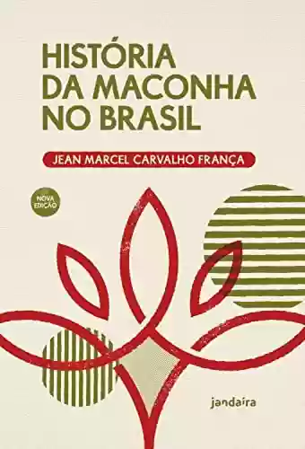 Capa do livro: História da maconha no Brasil - Ler Online pdf