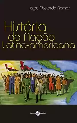 Livro PDF: História da Nação Latino-americana