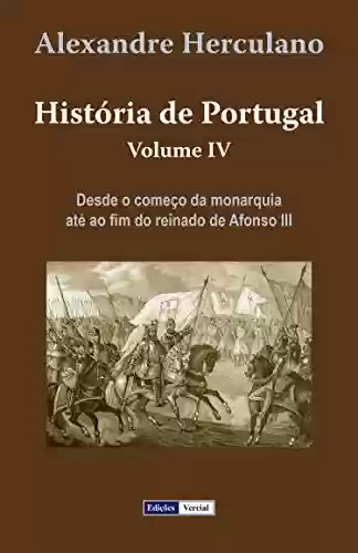 Capa do livro: História de Portugal - IV - Ler Online pdf