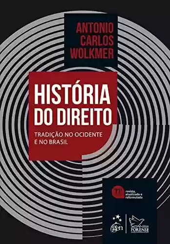 Livro PDF: História do Direito no Brasil: Tradição no Ocidente e no Brasil