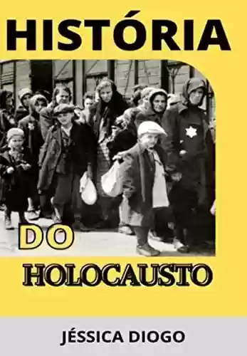 Capa do livro: História Do Holocausto - Ler Online pdf