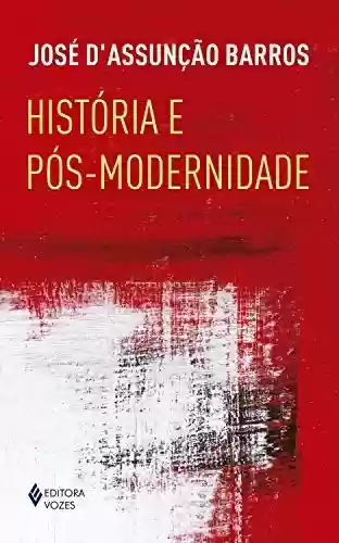 Capa do livro: História e pós-modernidade - Ler Online pdf