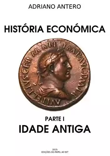 Capa do livro: História Económica I - Idade Antiga - Ler Online pdf