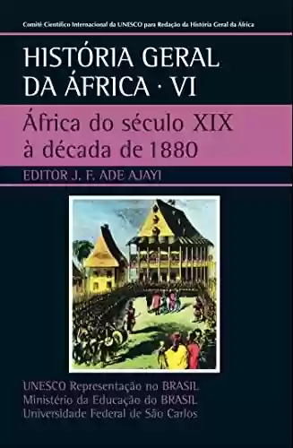 Livro PDF História Geral da África VI: África do século XIX à década de 1880