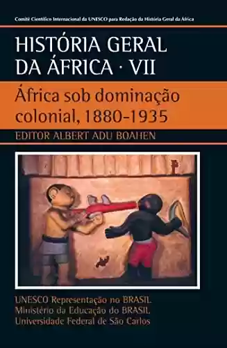 Livro PDF História Geral da África VII: África sob dominação colonial, 1880 - 1935