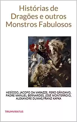 Capa do livro: Histórias de Dragões e outros Monstros Fabulosos (Clássicos do Horror Livro 17) - Ler Online pdf