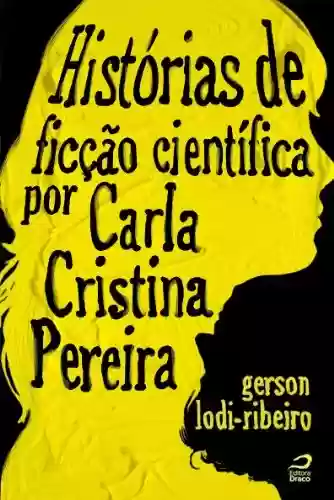 Livro PDF: Histórias de ficção científica por Carla Cristina Pereira