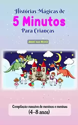 Livro PDF: Histórias mágicas de 5 minutos para crianças: Compilação massiva de meninos e meninas (4-8 anos)