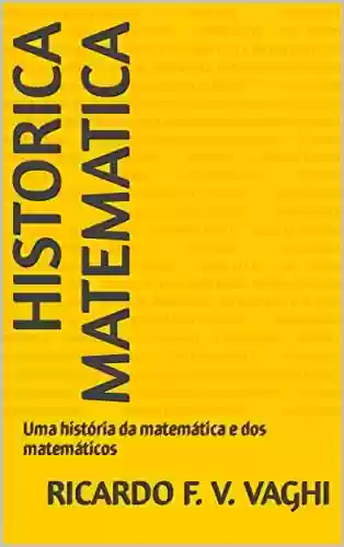 Livro PDF: Historica Matematica: Uma história da matemática e dos matemáticos