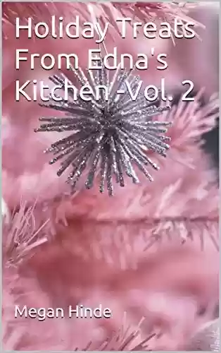 Livro PDF: Holiday Treats From Edna's Kitchen -Vol. 2 (English Edition)