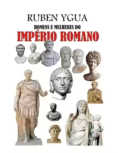Livro PDF HOMENS E MULHERES DO IMPÉRIO ROMANO
