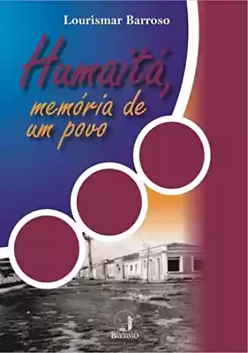Capa do livro: Humaitá: Memória de um povo - Ler Online pdf