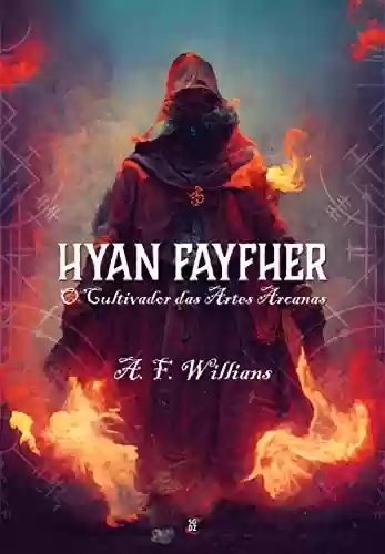 Livro PDF: Hyan Fayfher: O Cultivador das Artes Arcanas