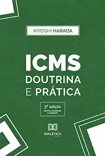 Livro PDF: ICMS - Doutrina e prática