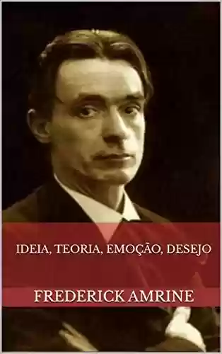 Capa do livro: Ideia, Teoria, Emoção, Desejo - Ler Online pdf