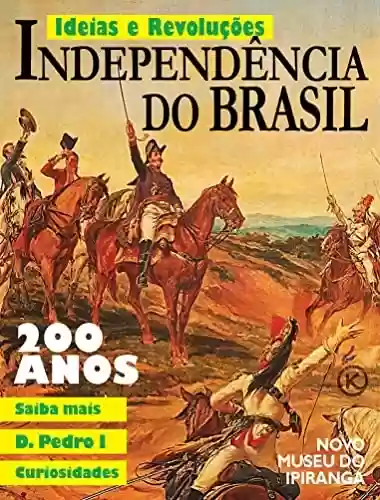 Livro PDF: Ideias e Revoluções Ed. 29 - 1822: 200 anos da Independência do Brasil (Klub Editorial)