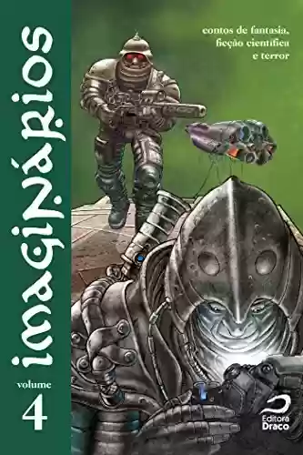 Capa do livro: Imaginários - contos de fantasia, ficção científica e terror volume 4 - Ler Online pdf