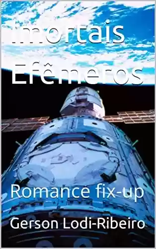 Livro PDF: Imortais Efêmeros: Romance fix-up