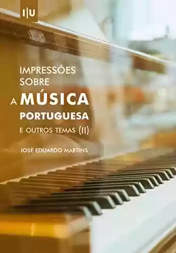 Livro PDF: Impressões Sobre a Música Portuguesa e Outros Temas (II) (Documentos)
