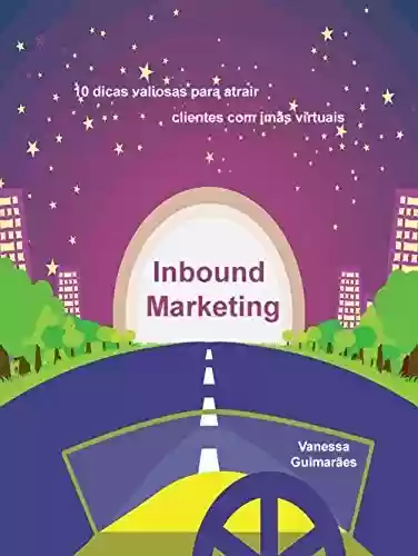 Livro PDF: Inbound Marketing: 10 dicas valiosas para atrair o seu público usando ímãs virtuais