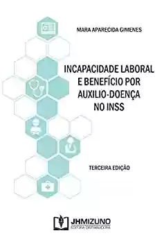 Livro PDF: Incapacidade Laboral e Benefício por Auxílio-Doença no INSS
