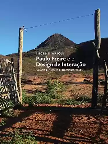 Livro PDF: Incendiários: Paulo Freire e o Design de Interação