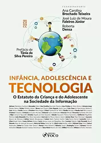 Livro PDF: Infância, adolescência e tecnologia: O Estatuto da Criança e do Adolescente na sociedade da informação
