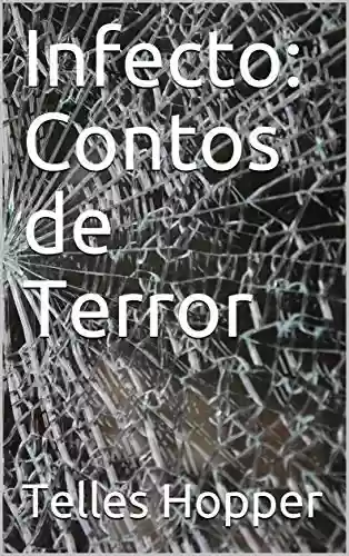 Capa do livro: Infecto: Contos de Terror - Ler Online pdf