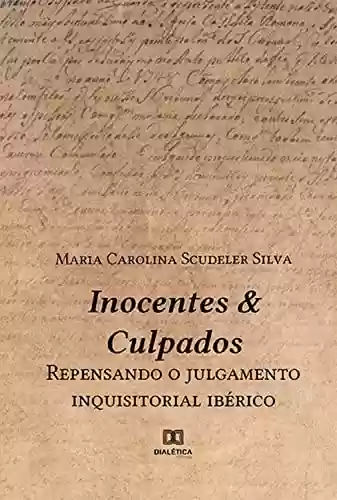 Capa do livro: Inocentes & Culpados: repensando o julgamento inquisitorial ibérico - Ler Online pdf