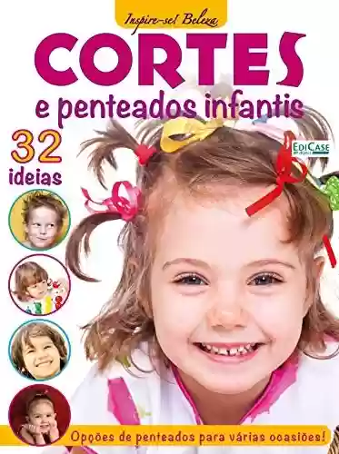 Livro PDF: Inspire-se Beleza Ed. 1 - Cortes e Penteados Infantis
