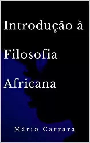 Capa do livro: Introdução à Filosofia Africana - Ler Online pdf