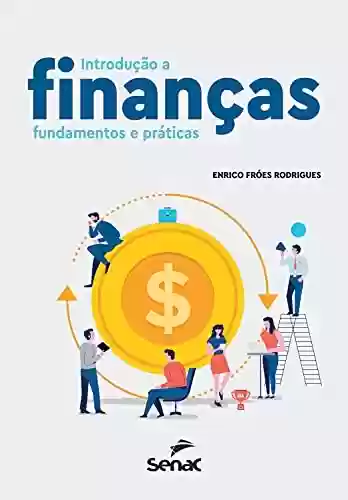 Livro PDF: Introdução a finanças: fundamentos e práticas